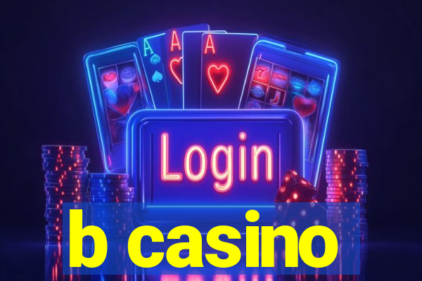 b casino