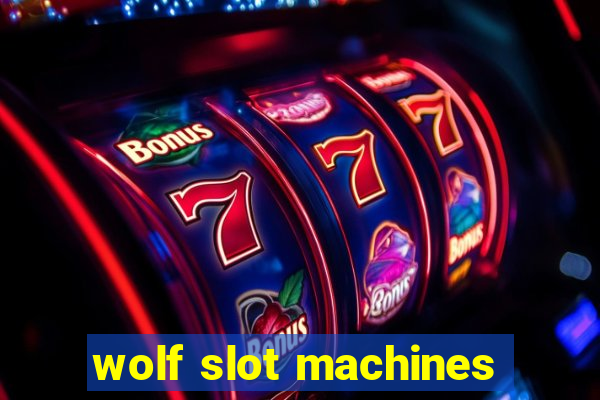 wolf slot machines