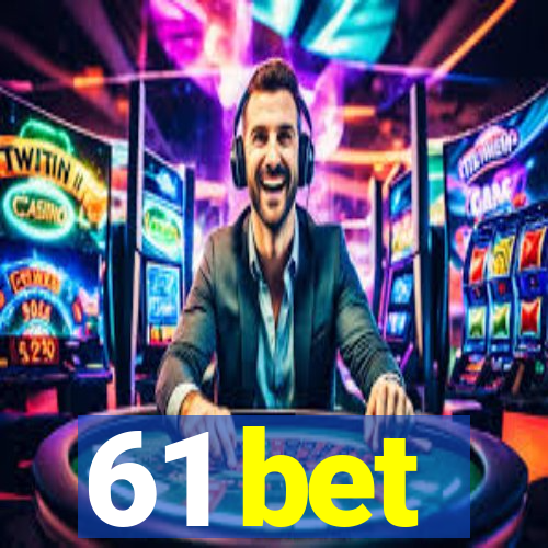 61 bet