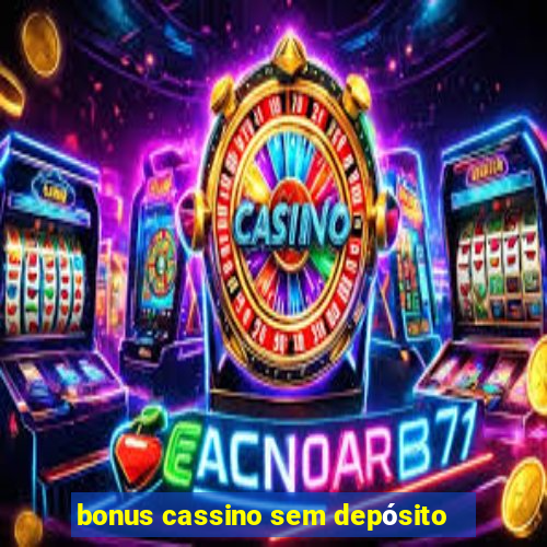 bonus cassino sem depósito