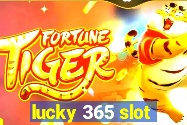 lucky 365 slot