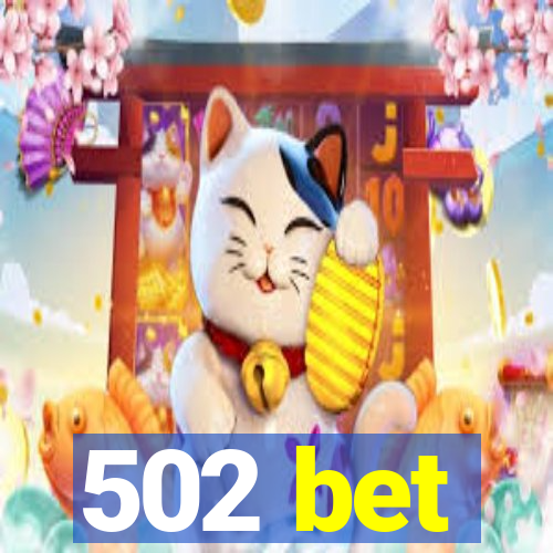 502 bet