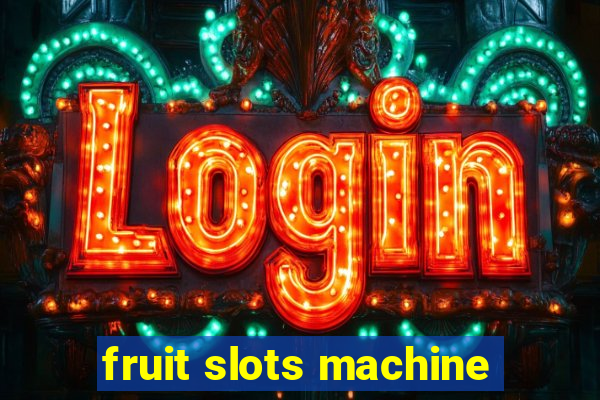 fruit slots machine