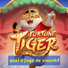 qual o jogo de amanh?