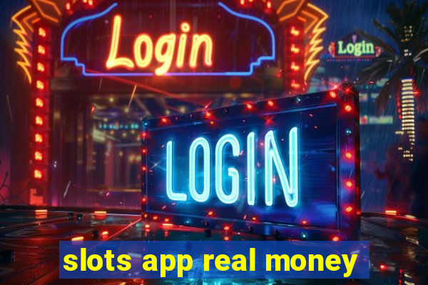 slots app real money