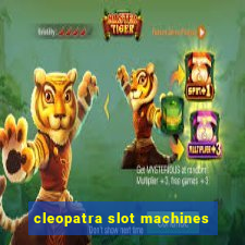 cleopatra slot machines