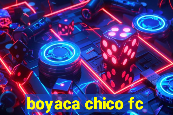 boyaca chico fc