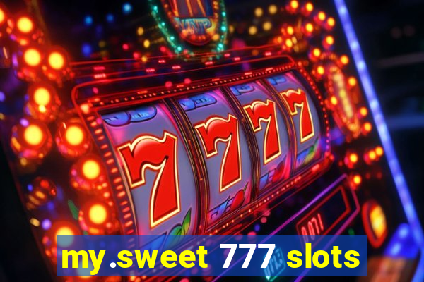 my.sweet 777 slots