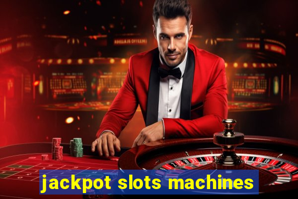 jackpot slots machines