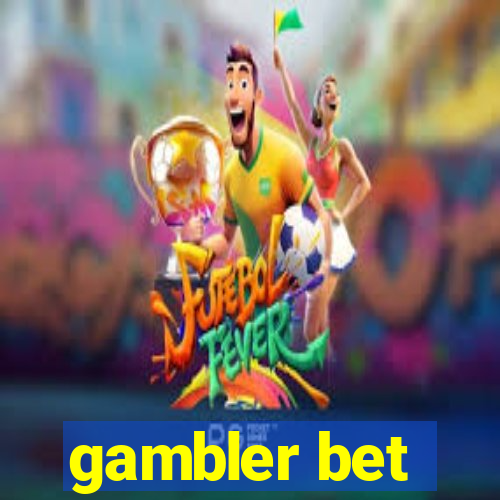 gambler bet