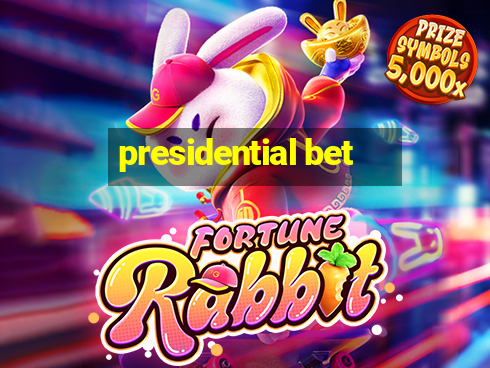 presidential bet