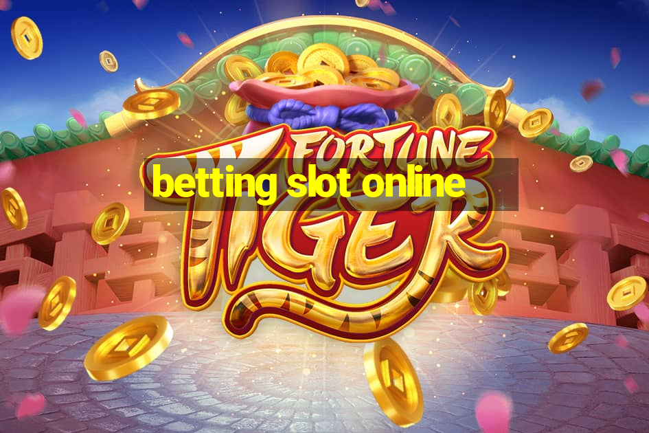 betting slot online