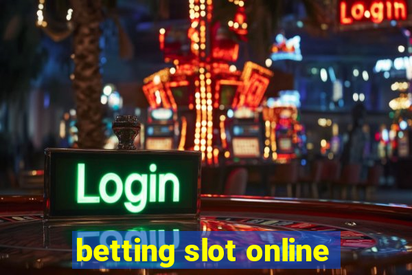 betting slot online