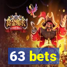 63 bets