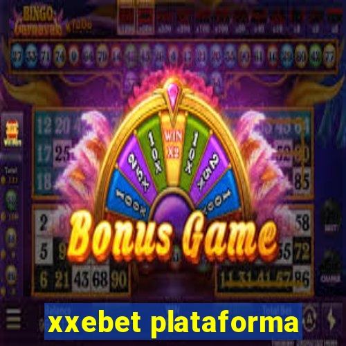 xxebet plataforma