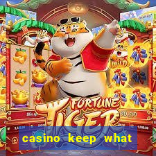 casino keep what you win