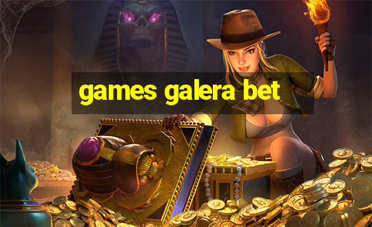 games galera bet