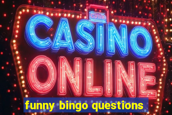 funny bingo questions