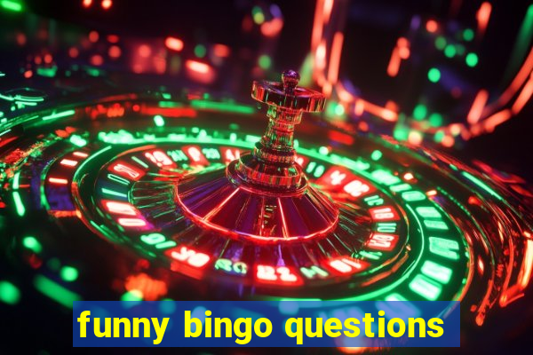 funny bingo questions