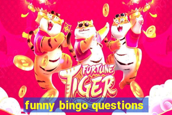 funny bingo questions