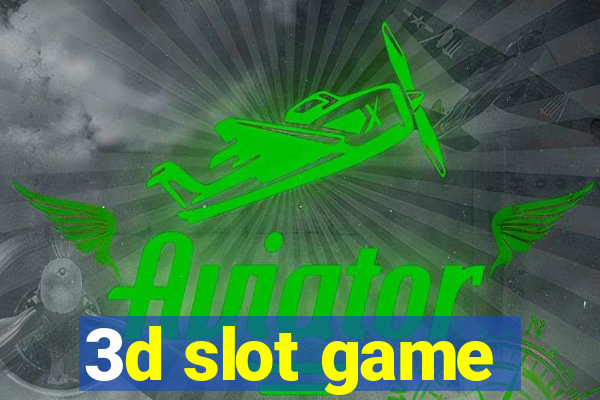 3d slot game