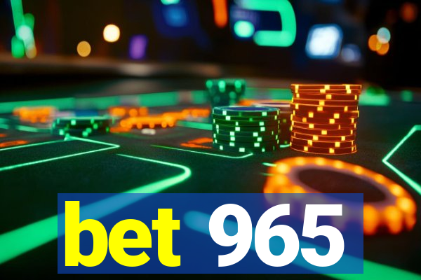 bet 965