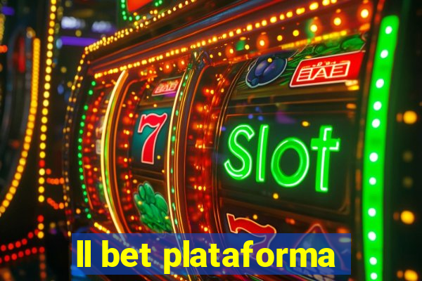 ll bet plataforma