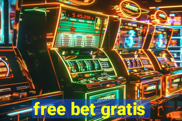 free bet gratis