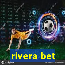 rivera bet