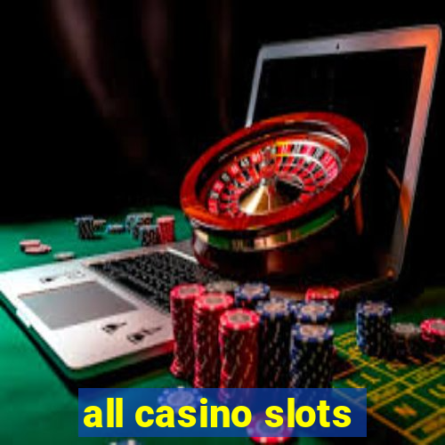 all casino slots