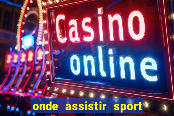 onde assistir sport x ponte preta