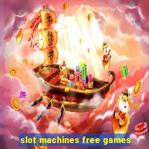 slot machines free games