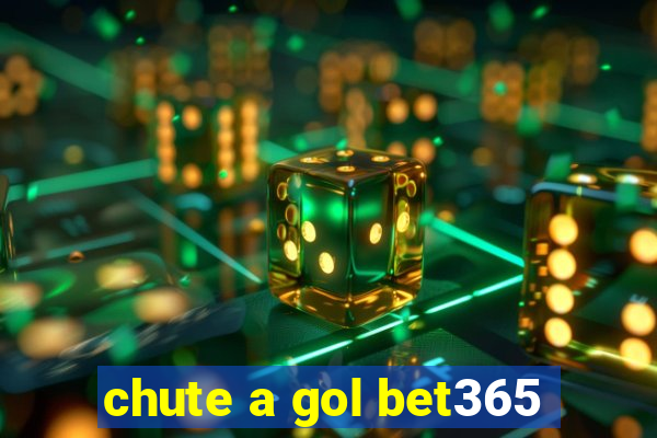 chute a gol bet365