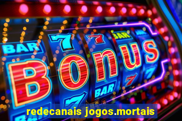 redecanais jogos.mortais