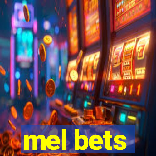 mel bets