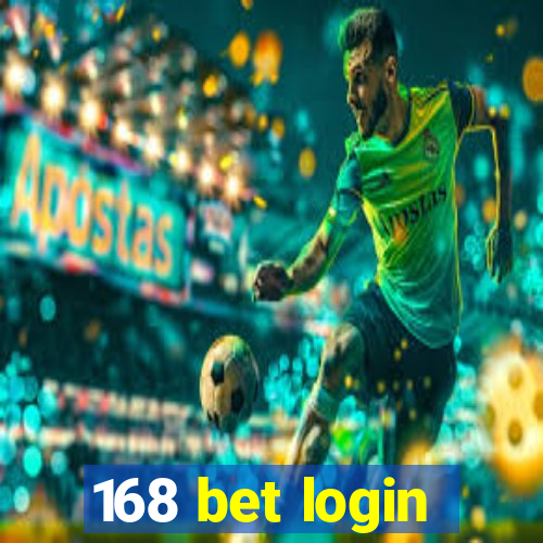 168 bet login