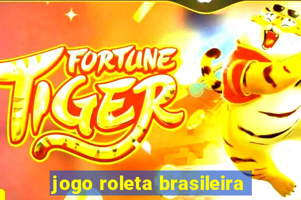 jogo roleta brasileira