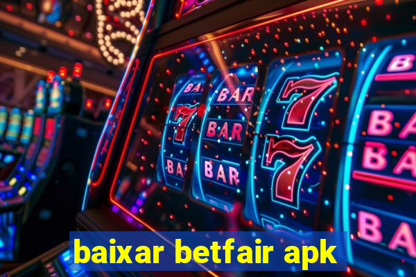 baixar betfair apk