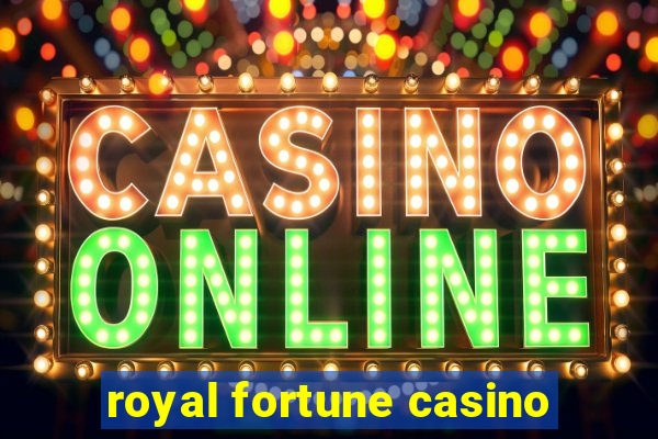 royal fortune casino