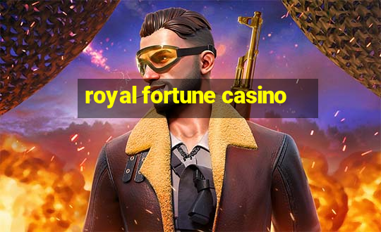 royal fortune casino