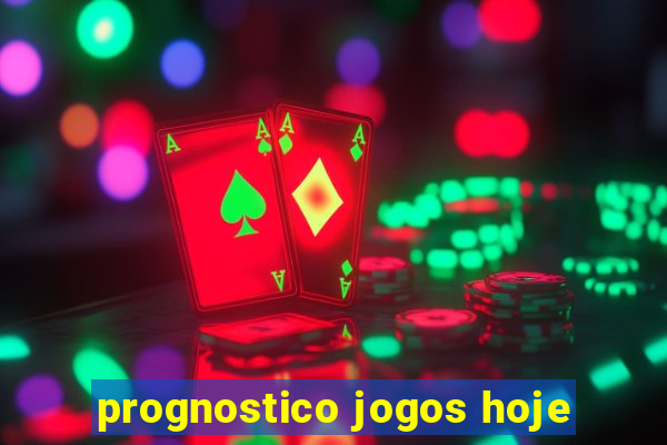 prognostico jogos hoje