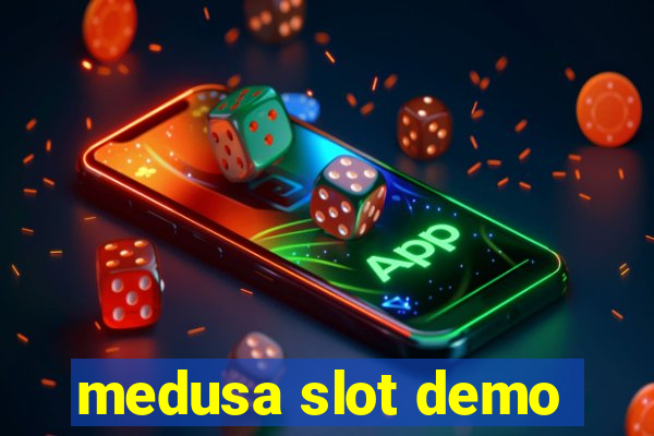 medusa slot demo