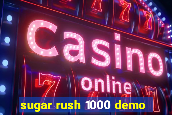 sugar rush 1000 demo