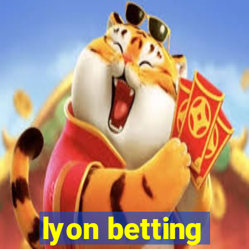 lyon betting