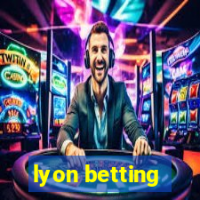 lyon betting