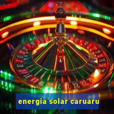 energia solar caruaru