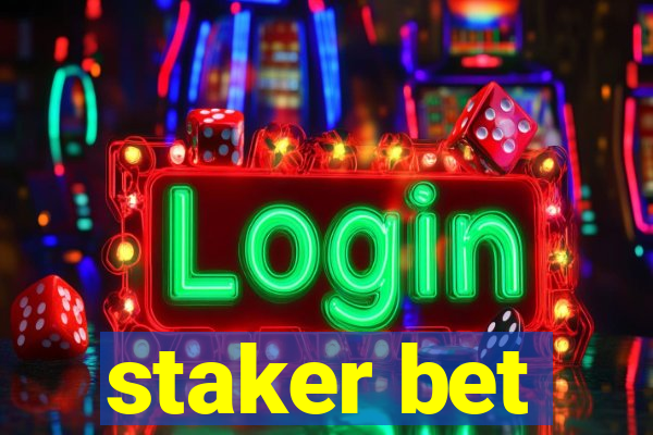 staker bet