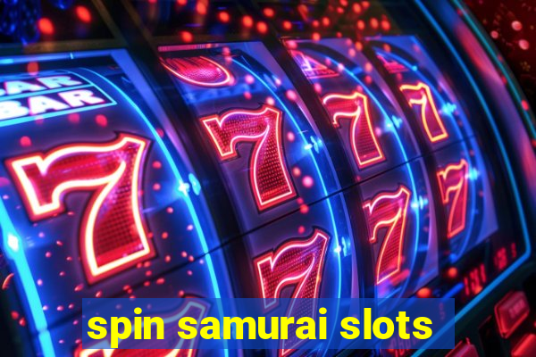 spin samurai slots