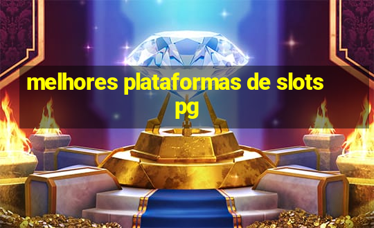 melhores plataformas de slots pg