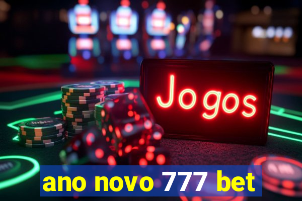 ano novo 777 bet